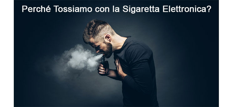 Perché Tossiamo con la Sigaretta Elettronica? Una Guida Completa 