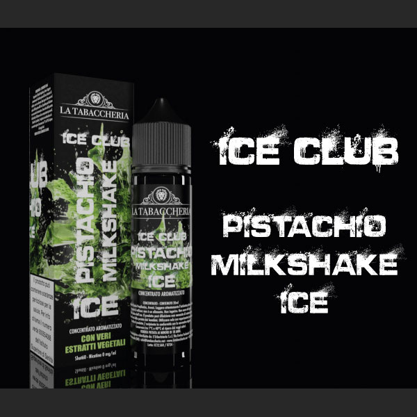 PISTACHIO MILKSHAKE ICE - Linea Ice Club - Liquido Scomposto 20ml - La Tabaccheria